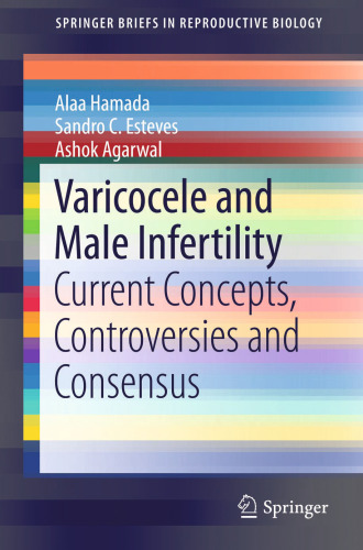 Varicocele and Male Infertility: Current Concepts, Controversies and Consensus