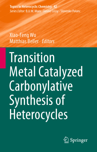 Transition Metal Catalyzed Carbonylative Synthesis of Heterocycles