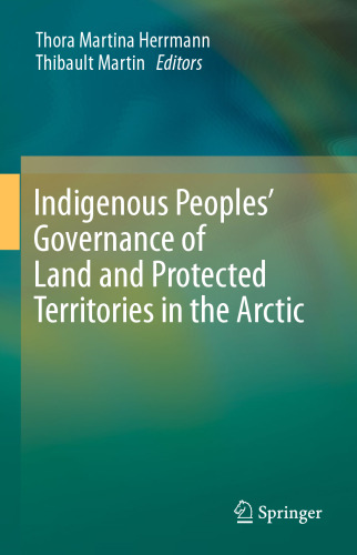 Indigenous Peoples’ Governance of Land and Protected Territories in the Arctic