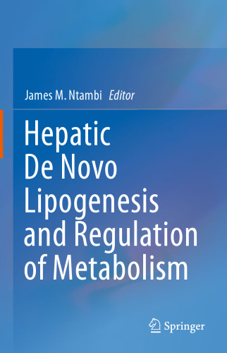 Hepatic De Novo Lipogenesis and Regulation of Metabolism