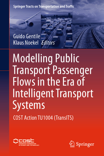 Modelling Public Transport Passenger Flows in the Era of Intelligent Transport Systems: COST Action TU1004 (TransITS)