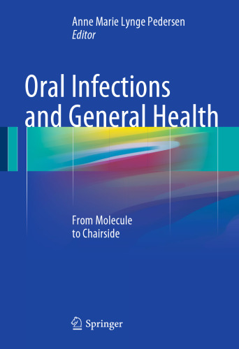 Oral Infections and General Health: From Molecule to Chairside