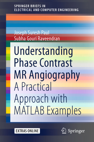 Understanding Phase Contrast MR Angiography: A Practical Approach with MATLAB examples