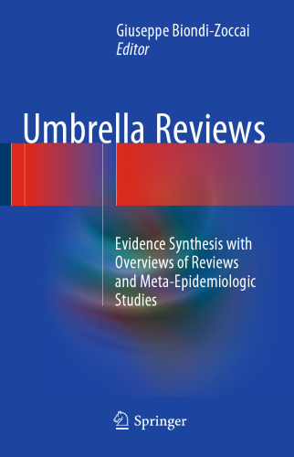 Umbrella Reviews: Evidence Synthesis with Overviews of Reviews and Meta-Epidemiologic Studies