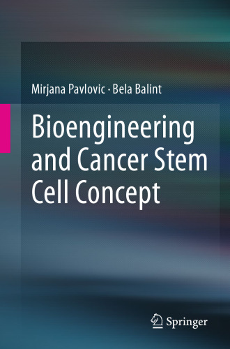 Bioengineering and Cancer Stem Cell Concept