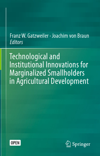 Technological and Institutional Innovations for Marginalized Smallholders in Agricultural Development