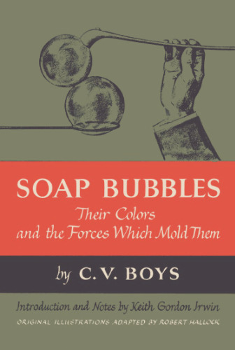 Soap bubbles, their colours and the forces which mold them