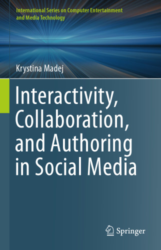 Interactivity, Collaboration, and Authoring in Social Media