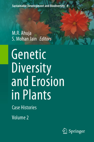 Genetic Diversity and Erosion in Plants: Case Histories