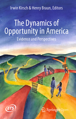 The Dynamics of Opportunity in America: Evidence and Perspectives