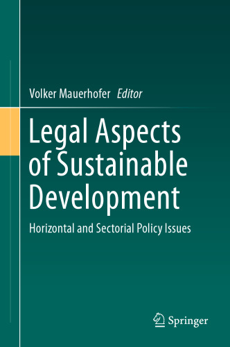Legal Aspects of Sustainable Development: Horizontal and Sectorial Policy Issues