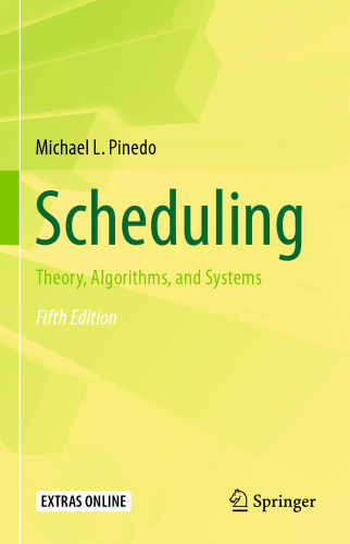 Scheduling: Theory, Algorithms, and Systems