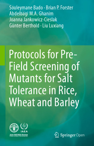 Protocols for Pre-Field Screening of Mutants for Salt Tolerance in Rice, Wheat and Barley
