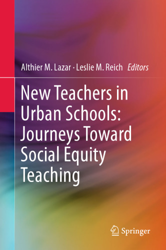 New Teachers in Urban Schools: Journeys Toward Social Equity Teaching