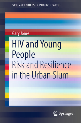 HIV and Young People: Risk and Resilience in the Urban Slum