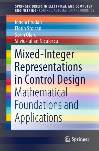 Mixed-Integer Representations in Control Design: Mathematical Foundations and Applications