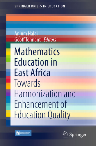 Mathematics Education in East Africa: Towards Harmonization and Enhancement of Education Quality 