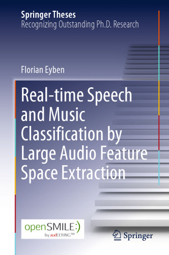 Real-time Speech and Music Classification by Large Audio Feature Space Extraction