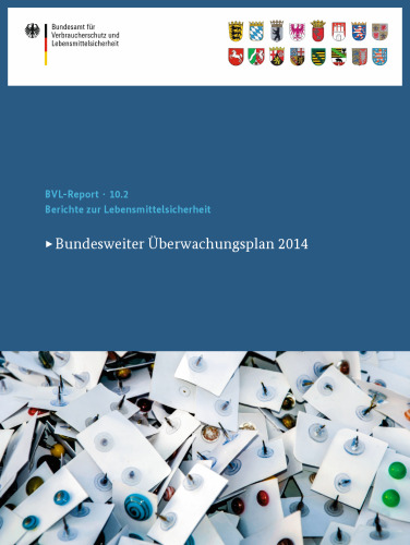 Berichte zur Lebensmittelsicherheit 2014: Bundesweiter Überwachungsplan 2014