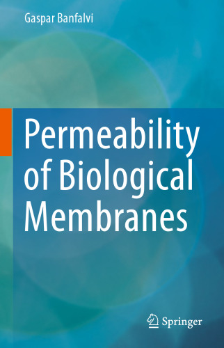 Permeability of Biological Membranes