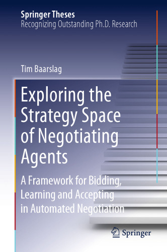 Exploring the Strategy Space of Negotiating Agents: A Framework for Bidding, Learning and Accepting in Automated Negotiation
