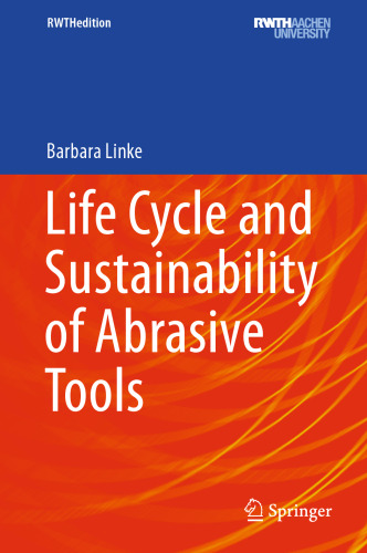 Life Cycle and Sustainability of Abrasive Tools