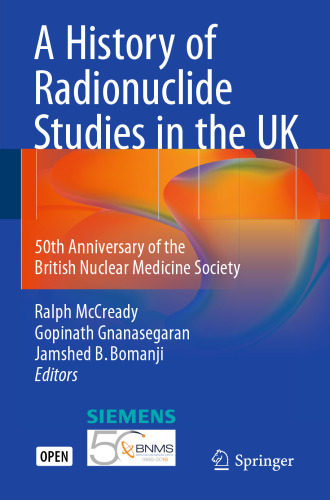 A History of Radionuclide Studies in the UK: 50th Anniversary of the British Nuclear Medicine Society
