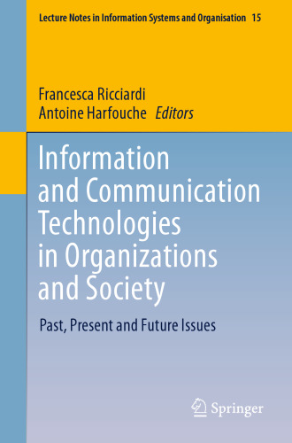 Information and Communication Technologies in Organizations and Society: Past, Present and Future Issues