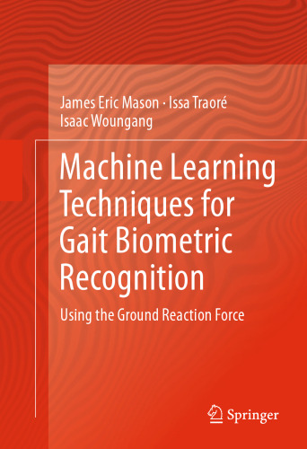 Machine Learning Techniques for Gait Biometric Recognition: Using the Ground Reaction Force