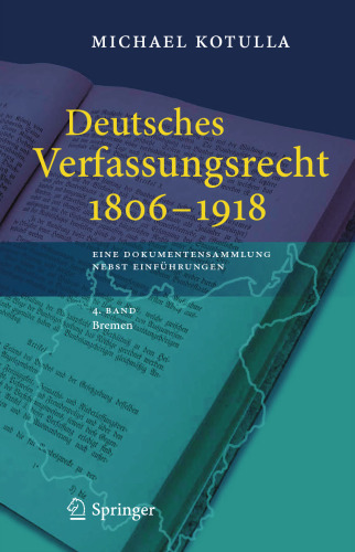 Deutsches Verfassungsrecht 1806 - 1918: Eine Dokumentensammlung nebst Einführungen, 4. Band: Bremen