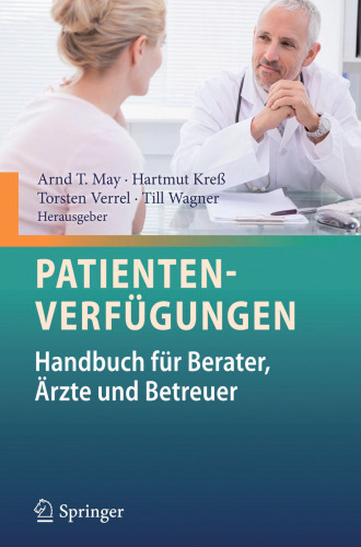 Patientenverfügungen: Handbuch für Berater, Ärzte und Betreuer