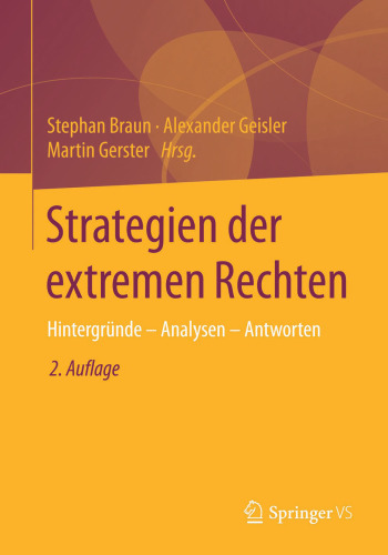 Strategien der extremen Rechten: Hintergründe - Analysen - Antworten