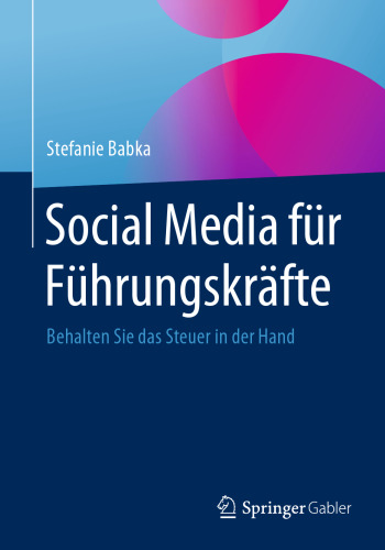 Social Media für Führungskräfte: Behalten Sie das Steuer in der Hand