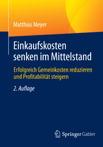 Einkaufskosten senken im Mittelstand: Erfolgreich Gemeinkosten reduzieren und Profitabilität steigern
