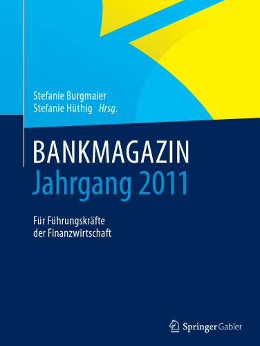 BANKMAGAZIN – Jahrgang 2011: Für Führungskräfte der Finanzwirtschaft