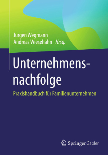Unternehmensnachfolge: Praxishandbuch für Familienunternehmen