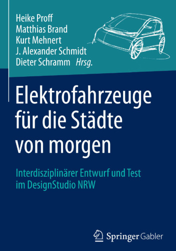 Elektrofahrzeuge für die Städte von morgen: Interdisziplinärer Entwurf und Test im DesignStudio NRW