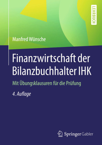 Finanzwirtschaft der Bilanzbuchhalter IHK: Mit Übungsklausuren für die Prüfung