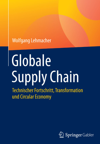 Globale Supply Chain: Technischer Fortschritt, Transformation und Circular Economy