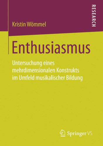 Enthusiasmus: Untersuchung eines mehrdimensionalen Konstrukts im Umfeld musikalischer Bildung