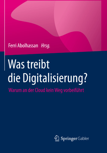 Was treibt die Digitalisierung?: Warum an der Cloud kein Weg vorbeiführt