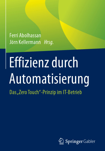 Effizienz durch Automatisierung: Das „Zero Touch“-Prinzip im IT-Betrieb