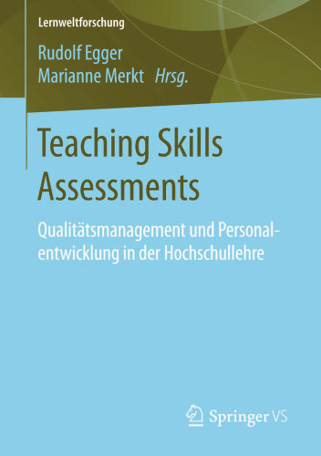 Teaching Skills Assessments: Qualitätsmanagement und Personalentwicklung in der Hochschullehre
