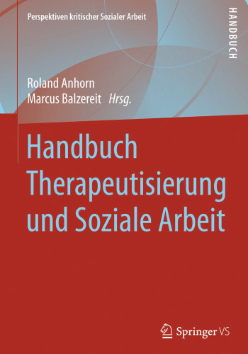 Handbuch Therapeutisierung und Soziale Arbeit