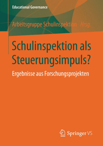 Schulinspektion als Steuerungsimpuls?: Ergebnisse aus Forschungsprojekten