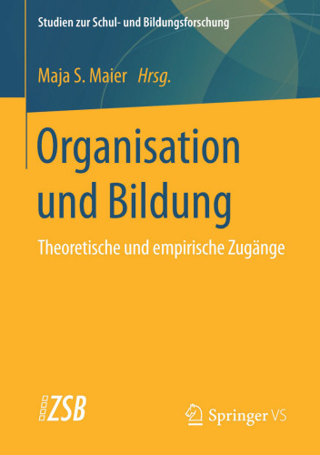 Organisation und Bildung: Theoretische und empirische Zugänge