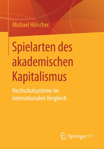 Spielarten des akademischen Kapitalismus: Hochschulsysteme im internationalen Vergleich