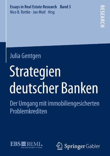 Strategien deutscher Banken: Der Umgang mit immobiliengesicherten Problemkrediten