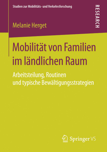 Mobilität von Familien im ländlichen Raum: Arbeitsteilung, Routinen und typische Bewältigungsstrategien