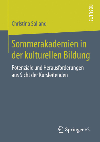 Sommerakademien in der kulturellen Bildung: Potenziale und Herausforderungen aus Sicht der Kursleitenden